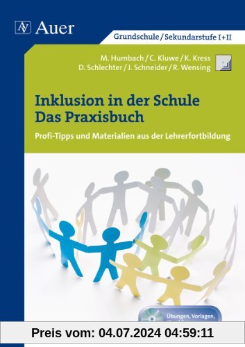 Inklusion in der Schule - Das Praxisbuch: Profi-Tipps und Materialien aus der Lehrerfortbildung (Alle Klassenstufen)
